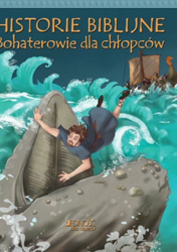 Okładka: Peter Martin - Historie biblijne. Bohaterowie dla chłopców