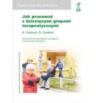 Okładka: David Geldard - Jak pracować z dziecięcymi grupami terapeutycznymi. Przewodnik dla psychologów, pedagogów i pracowników socjalnych