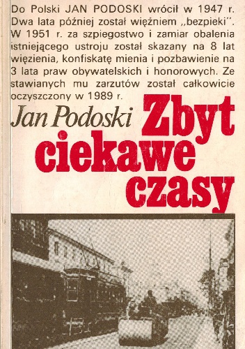 Okładka: Jan Podoski - Zbyt ciekawe czasy