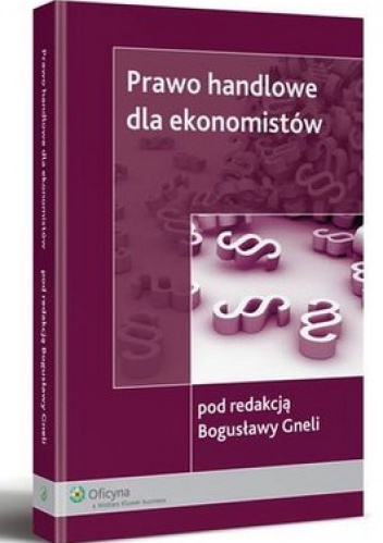 Okładka: Bogusława Gnela - Prawo handlowe dla ekonomistów