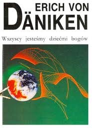 Okładka: Erich von Däniken - Wszyscy jesteśmy dziećmi bogów: Gdyby groby mogły mówić