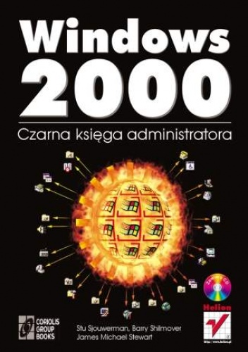 Okładka: Stu Sjouwerman - Windows 2000. Czarna księga administratora