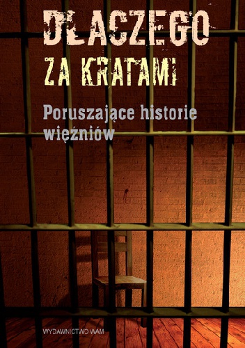 Okładka: Stanisław Majcher - Dlaczego za kratami. Poruszające historie więźniów