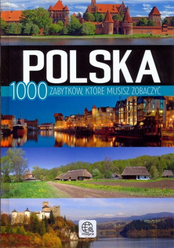 Okładka:  - Polska 1000 zabytków, które musisz zobaczyć