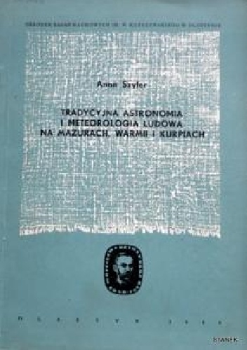 Okładka: Anna Szyfer - Tradycyjna astronomia i meteorologia ludowa na Mazurach, Warmii i Kurpiach i jej współczesne przeobrażenia