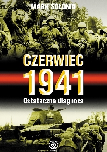 Okładka: Mark Siemionowicz Sołonin - Czerwiec 1941. Ostateczna diagnoza