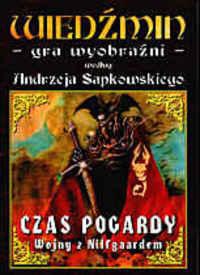 Okładka:  praca zbiorowa - Wiedźmin - gra wyobraźni. Czas pogardy