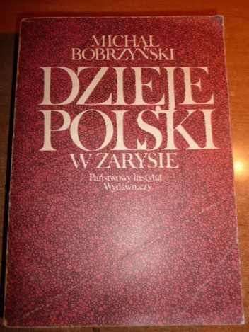 Okładka: Michał Bobrzyński - Dzieje Polski w zarysie