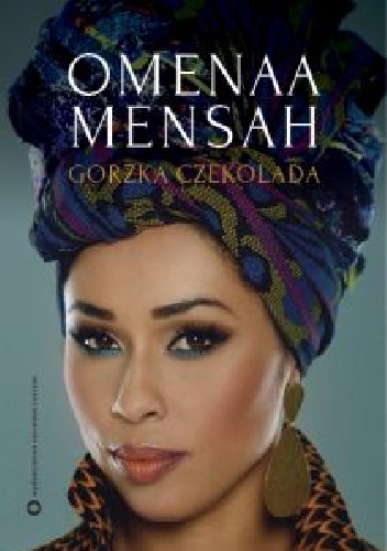 Okładka: Omenaa Mensah - Gorzka Czekolada