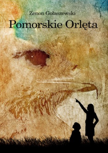Okładka: Zenon Gołaszewski - Pomorskie Orlęta