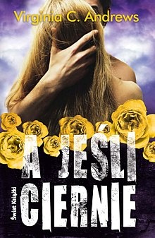 Okładka: Virginia Cleo Andrews - A jeśli ciernie