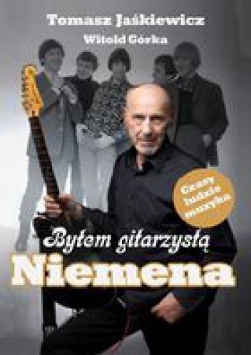 Okładka: Tomasz Jaśkiewicz - Byłem gitarzystą Niemena