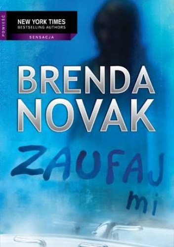 Okładka: Brenda Novak - Zaufaj mi