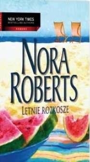 Okładka: Nora Roberts - Letnie rozkosze