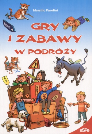 Okładka:  Marsilio Parolini - Gry i zabawy w podróży