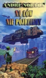 Okładka: Andre Norton - Na łów nie pójdziemy