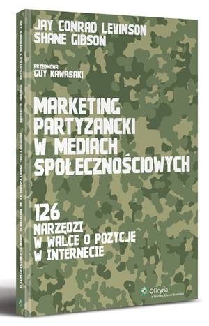 Okładka: Jay Conrad Levinson - Marketing partyzancki w mediach społecznościowych. 126 narzędzi w walce o pozycję w internecie