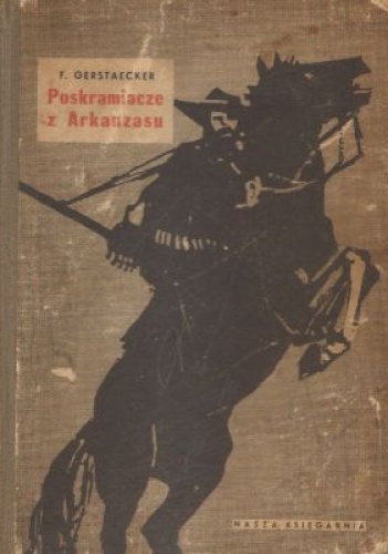 Okładka: F Gerstaecker - Poskramiacze z Arkansasu
