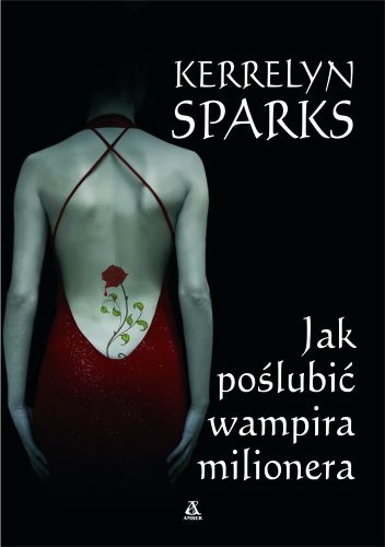 Okładka: Kerrelyn Sparks - Jak poślubić wampira milionera