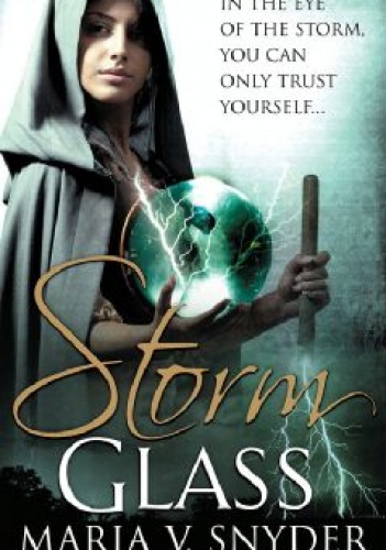 Okładka: Maria V. Snyder - Storm Glass