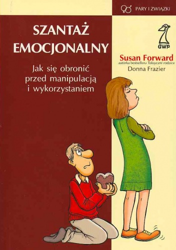 Okładka: Susan Forward - Szantaż emocjonalny