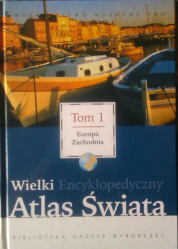 Okładka: Bartłomiej Kaczorowski - Wielki Encyklopedyczny Atlas Świata