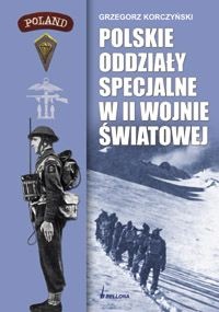 Okładka: Grzegorz Korczyński - Polskie oddziały specjalne w II wojnie światowej