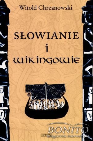 Okładka: Witold Chrzanowski - Słowianie i Wikingowie
