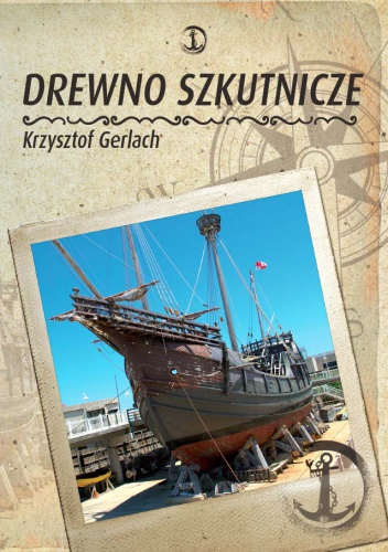 Okładka: Krzysztof Gerlach - Drewno szkutnicze