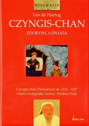 Okładka: Leo de Hartog - CZYNGIS-CHAN ZDOBYWCA ŚWIATA
