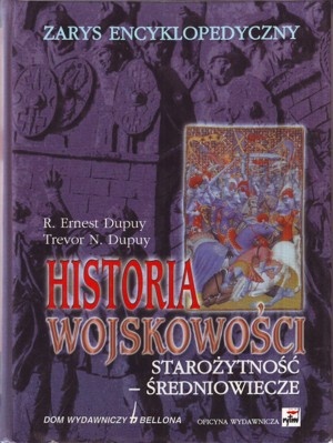 Okładka: Ernest Dupuy - Historia wojskowości. Starożytność - średniowiecze