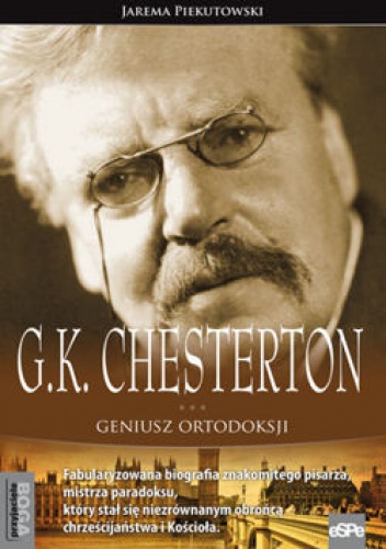 Okładka: Jarema Piekutowski - G.K. CHESTERTON. Geniusz ortodoksji