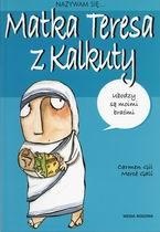 Okładka: Carmen Gil - Nazywam się... Matka Teresa z Kalkuty