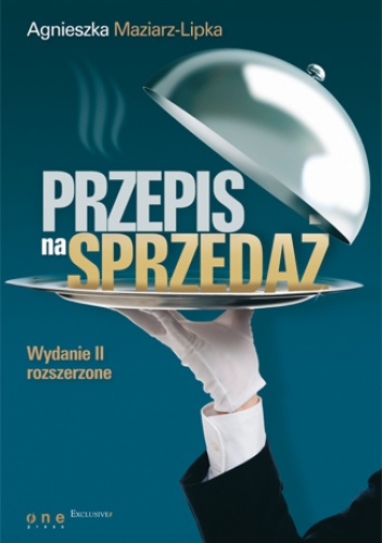 Okładka: Agnieszka Maziarz-Lipka - Przepis na sprzedaż. Wydanie II rozszerzone