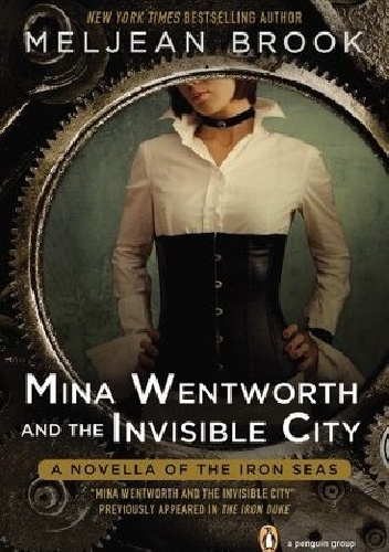 Okładka: Meljean Brook - Mina Wentworth and the Invisible City