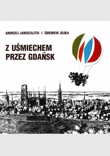 Okładka: Andrzej Januszajtis - Z uśmiechem przez Gdańsk