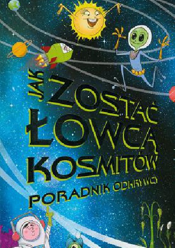 Okładka: Mark Brake - Jak zostać łowcą kosmitów: poradnik odkrywcy