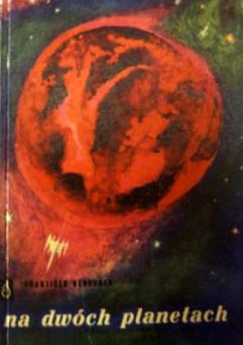 Okładka: František Běhounek - Na dwóch planetach