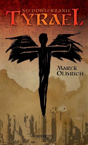 Okładka: Marek Olbrich - Tyrael. Niedowierzanie