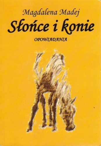 Okładka: Magdalena Madej - Słońce i konie