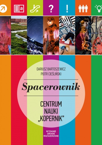 Okładka: Dariusz Bartoszewicz - Spacerownik. Centrum Nauki "Kopernik"