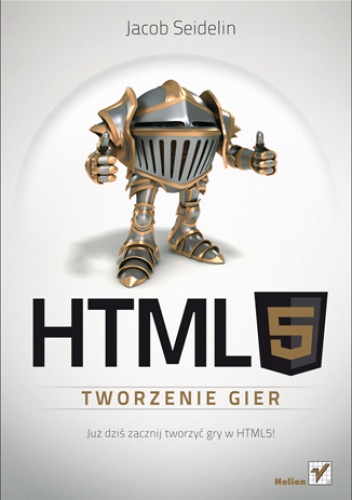 Okładka: Jacob Seidelin - HTML5. Tworzenie gier