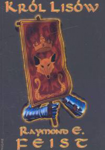 Okładka: Raymond E. Feist - Król lisów