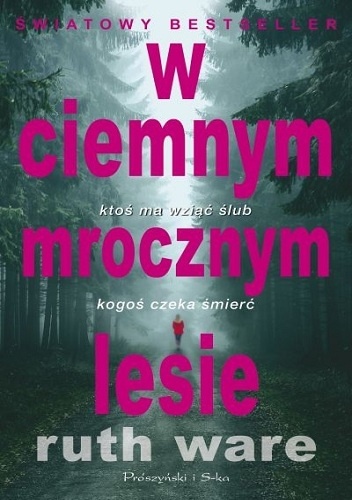 Okładka: Ruth Ware - W ciemnym, mrocznym lesie