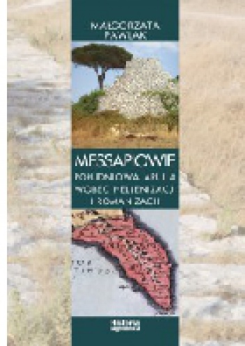 Okładka: Małgorzata Pawlak - Messapiowie. Południowa Apulia wobec hellenizacji i romanizacji