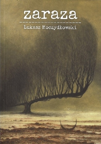 Okładka: Łukasz Moczydłowski - Zaraza