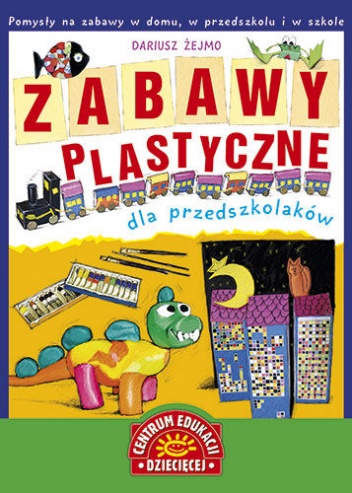 Okładka: Dariusz Żejmo - Zabawy plastyczne dla przedszkolaków