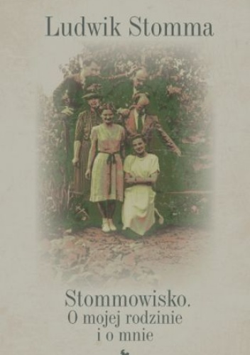 Okładka: Ludwik Stomma - Stommowisko. O mojej rodzinie i o mnie