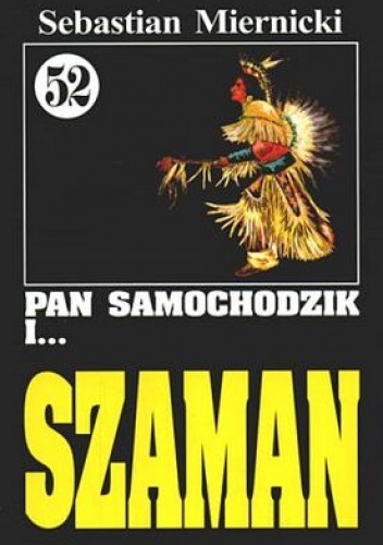 Okładka: Sebastian Miernicki - Pan Samochodzik i Szaman
