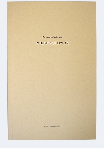 Okładka: Zuzanna Bartoszek - NIEBIESKI DWÓR